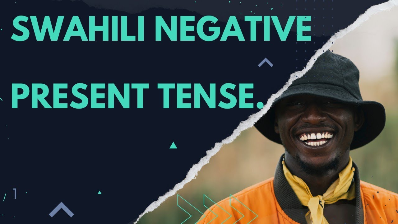 SWAHILI NEGATIVE SENTENCES CONSTRUCTION