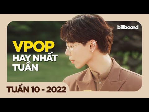 Video TOP 50 VPOP HAY NHẤT TUẦN QUA | TUẦN 10 (2022) |... - youtube