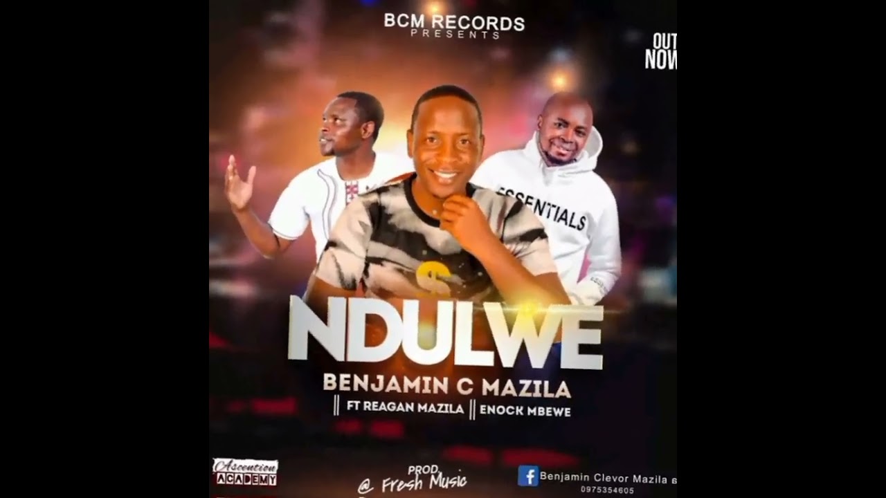 Benjamin Mazila ft Reagan Mazila  Enock Mbewe  Ndulwe Official Audio