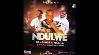 Benjamin Mazila ft Reagan Mazila & Enock Mbewe- Ndulwe (Official Audio)
