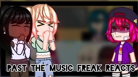 Past The Music Freaks Reacts To The Future || 2/5 || Gacha Club || TMF reacts