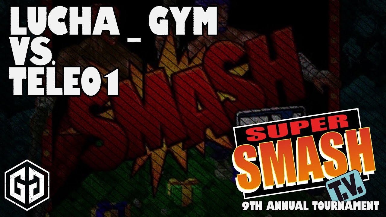 Super Smash TV 9th Annual (Easy%) Tournament: Lucha_Gym Vs. Teleo1