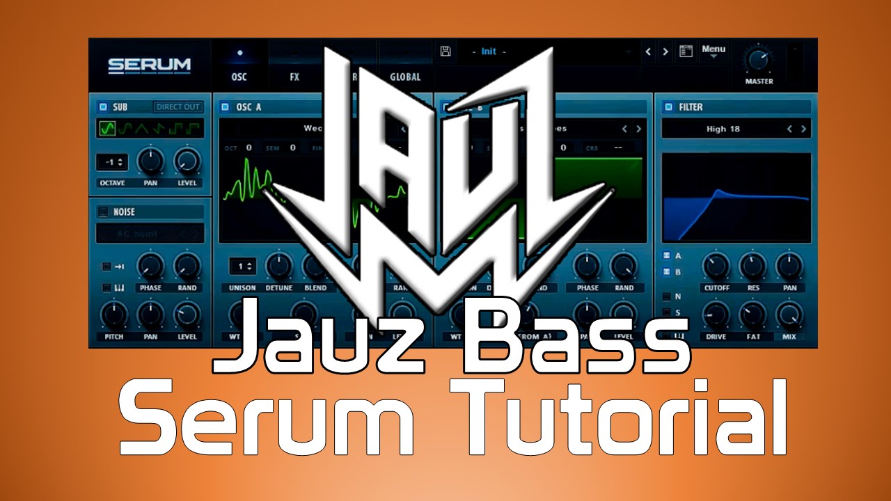 Jauz Serum Tutorial Creating Tracks