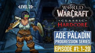 AOE Paladin Progression Series for Hardcore Classic WoW - Episode #1 (Level 1-20)