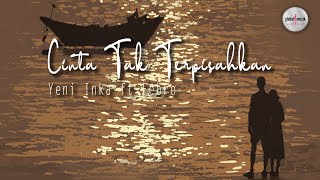 Yeni Inka  Cinta Tak Terpisahkan 