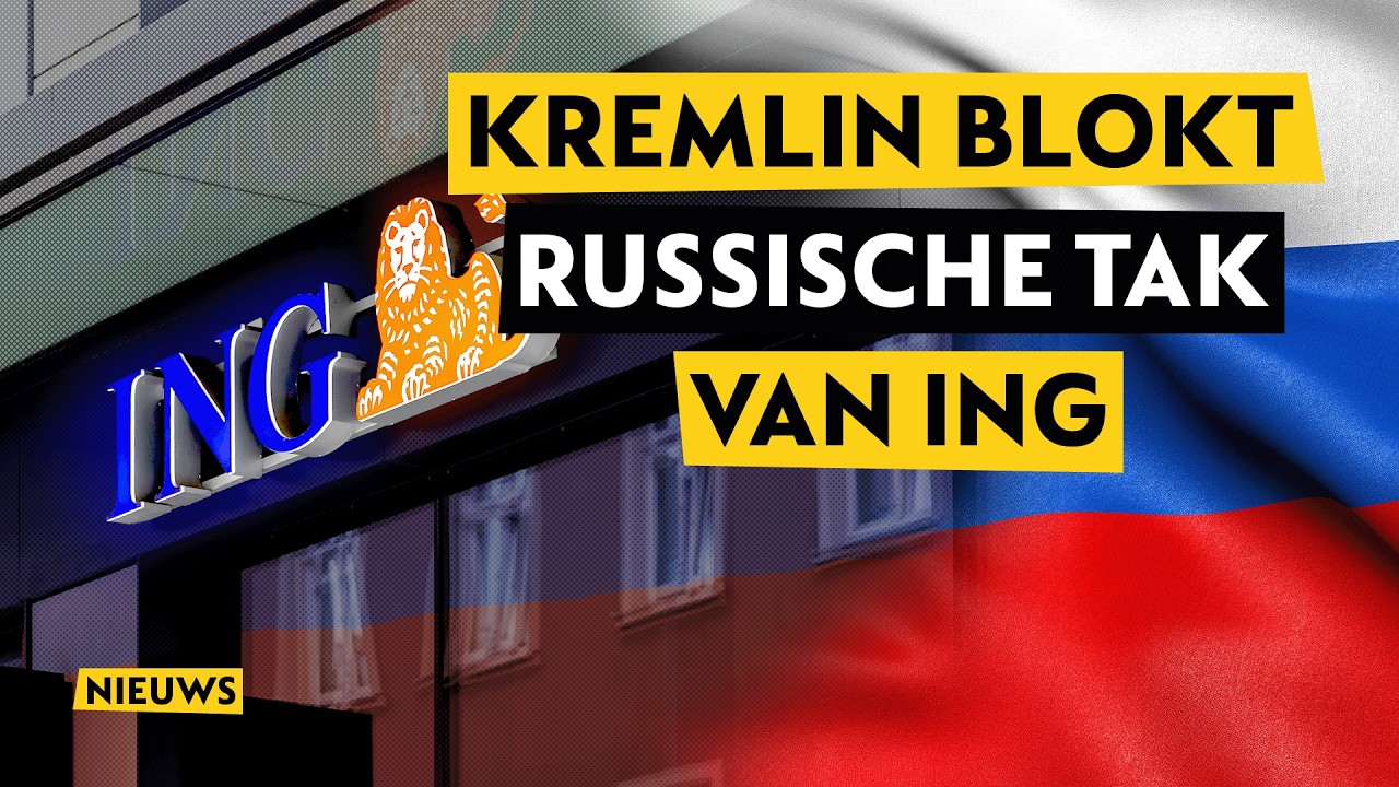 Kremlin blokkeert vertrek Russische tak van ING, 'er dreigen enorme verliezen'