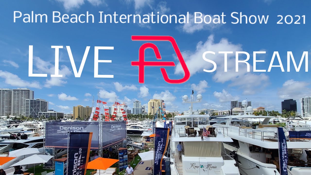 🔴 Palm Beach International Boat Show 2021 Live Stream - Part 2