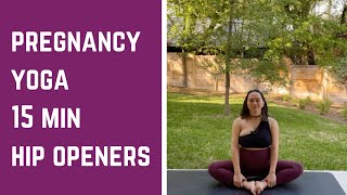 Pregnancy Yoga | Hip Opening Stretches 15 Min