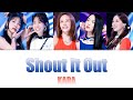 Shout It Out - KARA 【パート分け / 日本語字幕 / 歌詞 / カナルビ / 意訳】