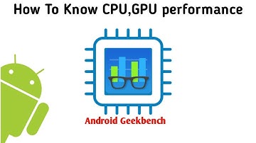How To Know CPU,GPU,Core Score performance  || Android Geekbench