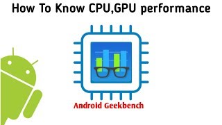 How To Know CPU,GPU,Core Score performance  || Android Geekbench screenshot 5