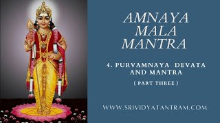 Amnaya Mala Mantra - 4. Purvamnaya Devata And Mantra Part Three