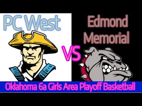 PC West vs Edmond Memorial 6a Girls Area Playoff Basketball - YouTube