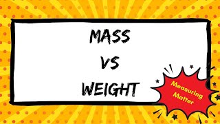 Mass vs Weight