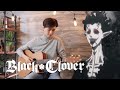 Black Clover - Opening 10 - Cover (fingerstyle guitar)