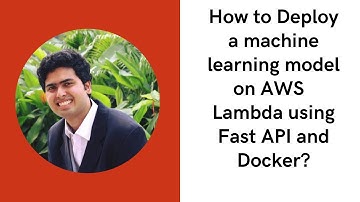 How to deploy machine learning model on AWS lambda using fastapi and docker ?
