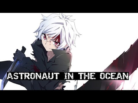 DanMachi 「AMV」 - Astronaut in the Ocean