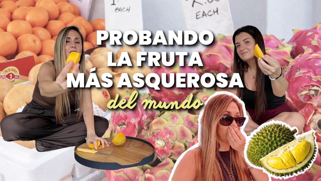 Probando la fruta más asquerosa del mundo
