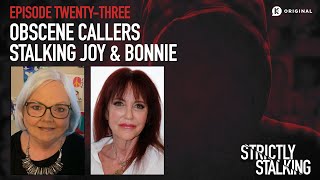 Obscene Callers: Stalking Joy & Bonnie Profile