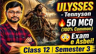 Ulysses by Alfred Lord Tennyson | Top 50 MCQ | Class 12 Sem-3 English 2026