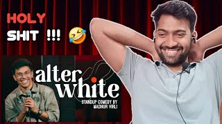 Alter White | Stand Up Comedy by Madhur Virli | Viku Reacts
