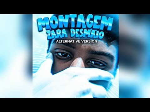MONTAGEM ZARA DESMAIO - (Prod.OP Mandrake - Speed Up - Alternative Version)