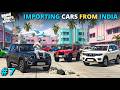 I IMPORTED CARS FROM INDIA! | GTA 5 GAMEPLAY #7