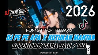 Dj Wong Doson Kutukan Mantan X Pe Pe Apa Funkot Viral Pilihan Vvip 2026