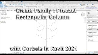 Create Family : Precast-Rectangular Column with Corbels (Tutorial) in Revit 2021