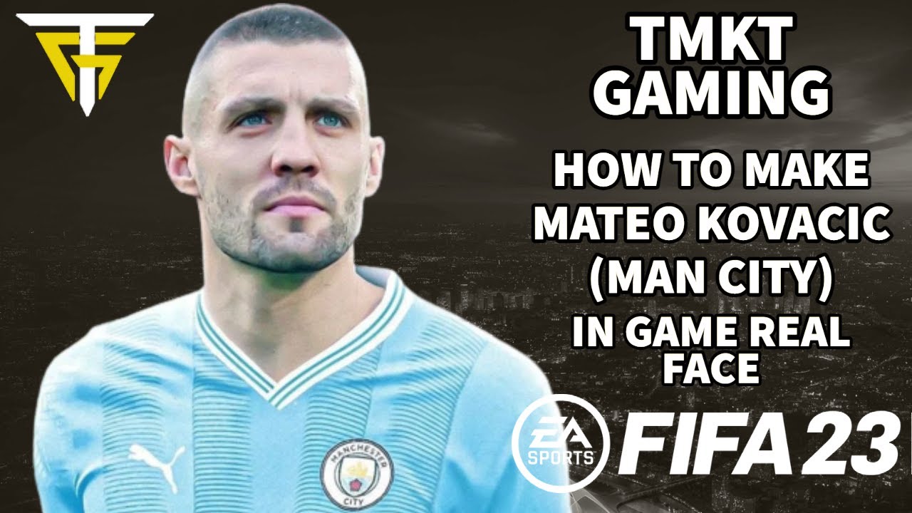 FIFA 23 - How To Make Mateo Kovacic (Man City) - In Game Real Face!