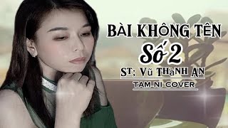 ✔️BÀI KHÔNG TÊN SỐ 2//VŨ THÀNH AN// Tam Ni cover