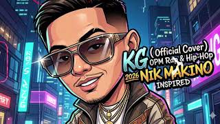 KG - (Official Cover) @MusicPhNow | OPM Rap &amp; Hip-Hop 2026 @NikMakino Inspired #trending 