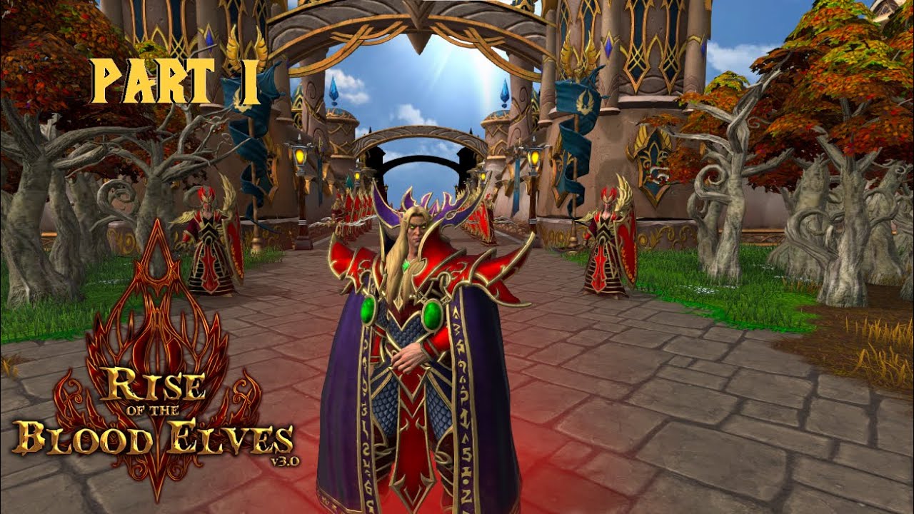 Warcraft III - Rise of the Blood Elves : Part I