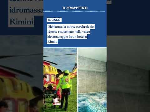 Video Dichiarata la morte cerebrale del 12enne risucchiato nella vasca idromassaggio in un hotel a Rimini