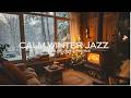 Cozy Winter Jazz – Relaxing Winter Coffee Music