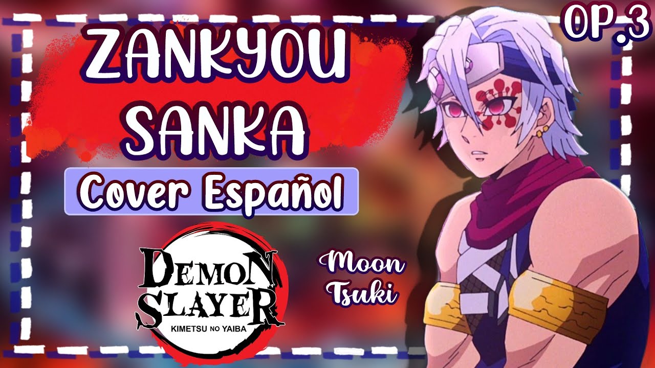 ZANKYOU SANKA / Demon Slayer / Kimetsu no Yaiba OP 3 Cover Español / Aimer
