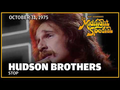 Stop - Hudson Brothers | The Midnight Special