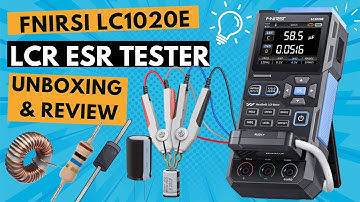FNIRSI LC1020E High Precision LCR ESR Tester Unboxing & Review | Ultimate Handheld Digital Bridge