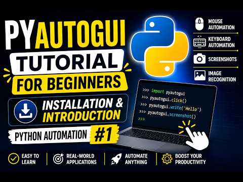 PyAutoGUI Tutorial for Beginners (Complete Python Automation Course)