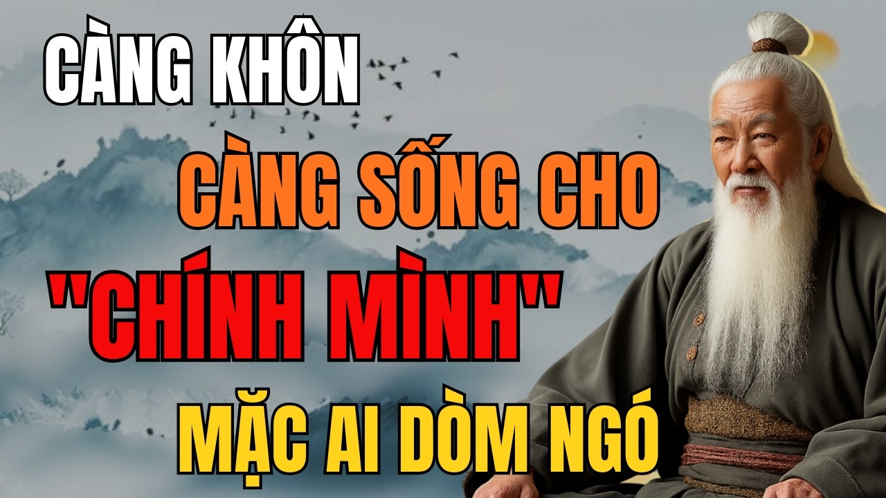 CỔ NHÂN DẠY – Càng Hiểu Đời Càng Ít Sống Theo Ánh Nhìn Người Khác | Tinh Hoa Cổ Nhân