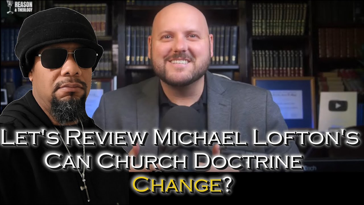 Reviewing "Can Church Doctrine Change?" from Michael Lofton 