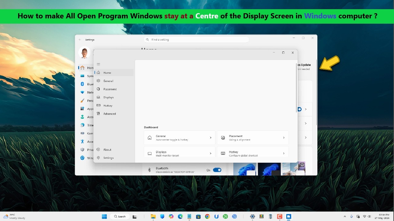 How to make All Open Program Windows stay at a Centre of the Display ...