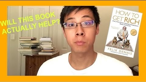 Billionaires Book Club: How To Get Rich by Felix Dennis