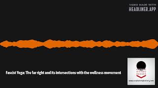 Explaining History - Fascist Yoga: The far right and its intersections with the wellness movement