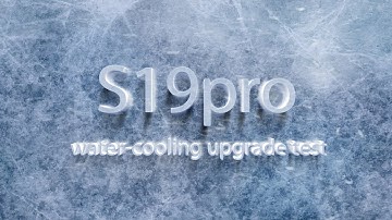 S19 Pro water cooled asic mine upgrade