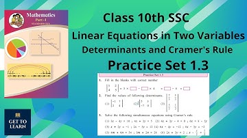 Linear Equations in Two Variables Class 10th practice set 1.3 Determinants Cramer