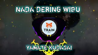 NADA DERING WIBU || YAMATE KUDASAI