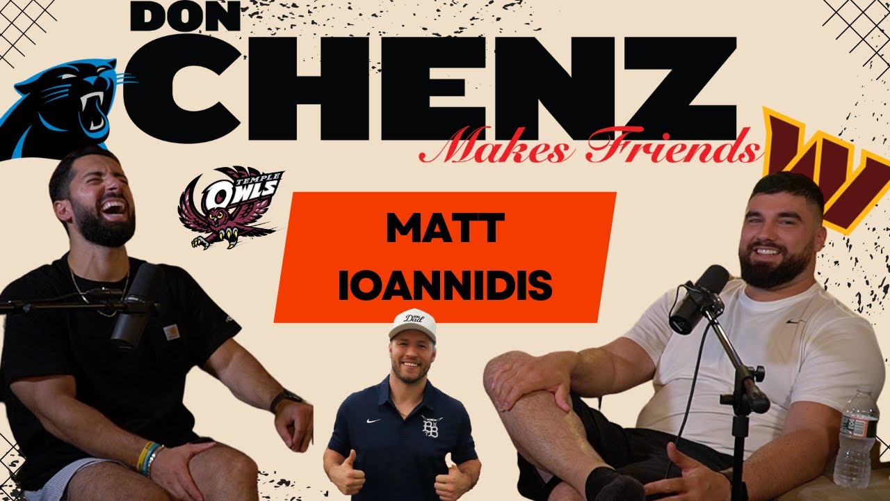 Matt Ioannidis Has Beef With Will Compton || Don Chenz Makes Friends Ep 3
