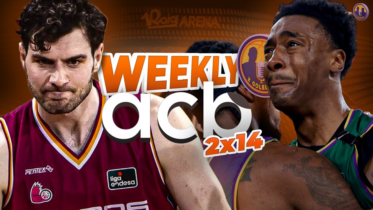 WEEKLY ACB 2x14: HONOR A CHASE AUDIGE, JORNADA DE SORPRESAS Y ¿QUEDA DEFINIDA LA COPA?