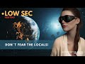 Zero Skills, Infinite Thrills: Crushing Low Sec from Day 1! Don´t fear the locals! Eve is easy.